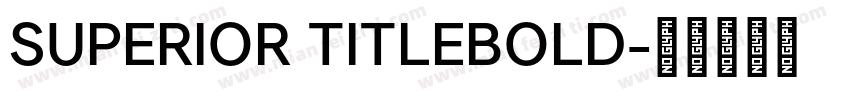 SUPERIOR TITLEBOLD字体转换